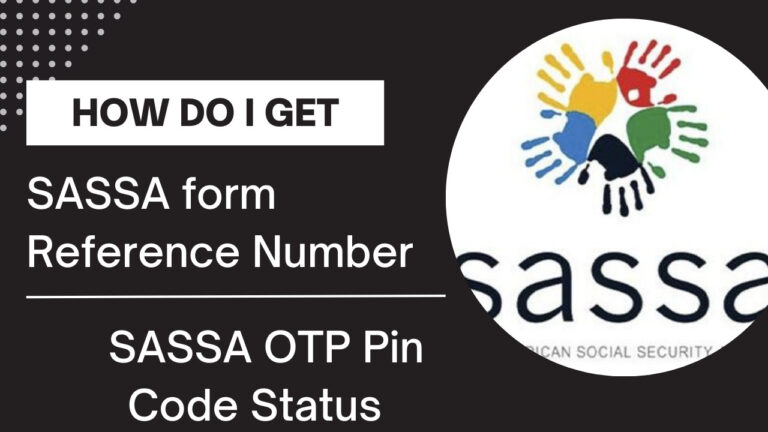 How do I get my SASSA form Reference Number?