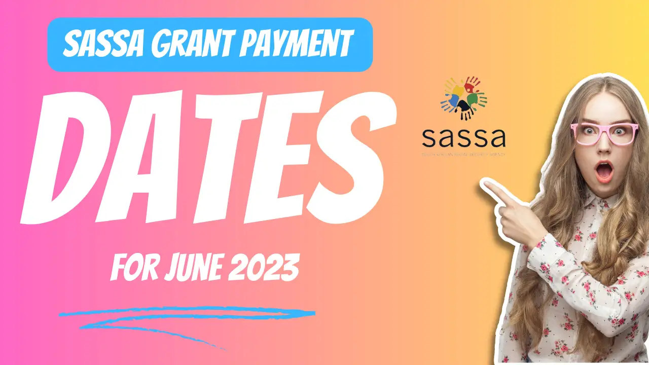 Sassa Grant Payment Dates For June 2023