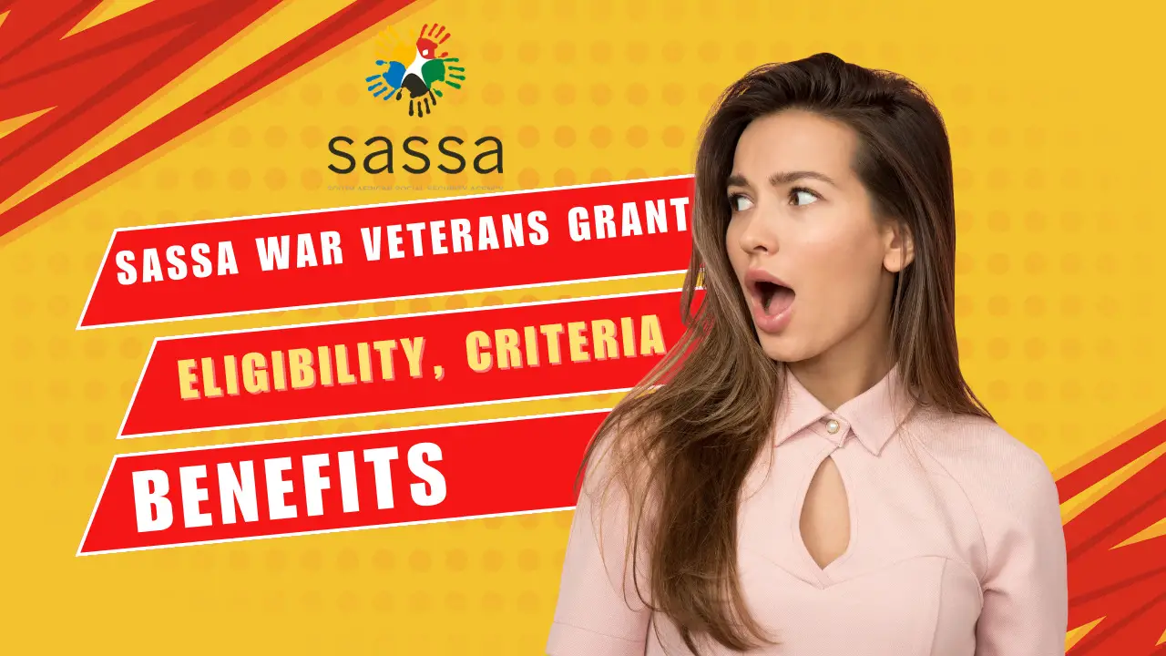 SASSA War Veterans Grant- Eligibility, Criteria, Benefits and more