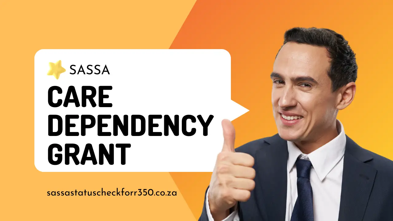 SASSA Care Dependency Grant - Eligibility Dates and More